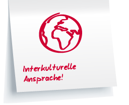 Interkulturelle Ansprache!
